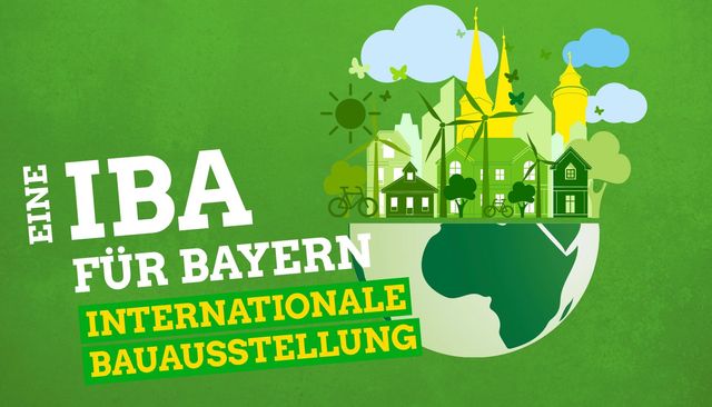 Eine IBA für Bayern -  Internationale Bauausstellung